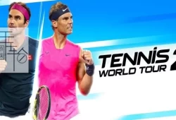 switch游戏《网球世界巡回赛2 Tennis World Tour 2》中文版nsp/xci整合版下载【1.3.0补丁+DLC】